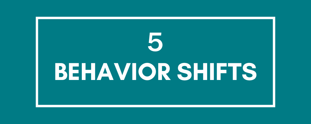 Challenge #5: Behavior Shifts