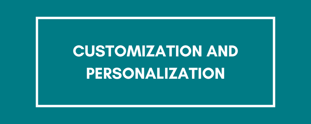 customization and personalization